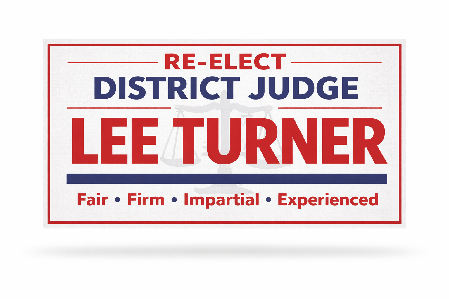 Re-Elect District Judge Lee Turner — Fair, Firm, Impartial, Experienced